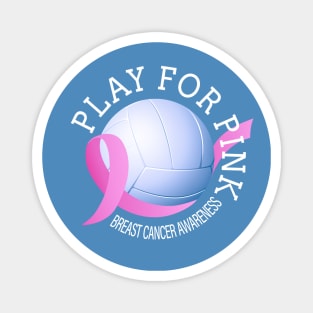 Volleyball Play For Pink Breast Cancer Awareness Magnet